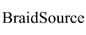 BRAIDSOURCE