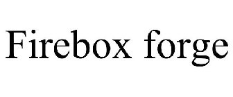 FIREBOX FORGE