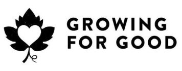 GROWING FOR GOOD