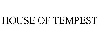 HOUSE OF TEMPEST