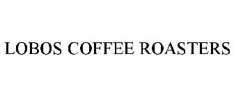 LOBOS COFFEE ROASTERS