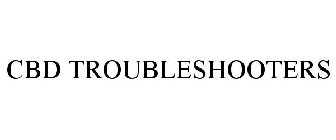 CBD TROUBLESHOOTERS