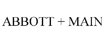 ABBOTT + MAIN