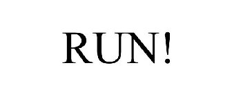 RUN!