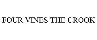FOUR VINES THE CROOK
