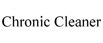 CHRONIC CLEANER