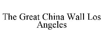 THE GREAT CHINA WALL LOS ANGELES