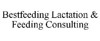 BESTFEEDING LACTATION & FEEDING CONSULTING