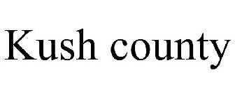 KUSH COUNTY