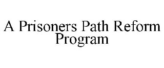 A PRISONERS PATH REFORM PROGRAM