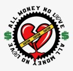 ALL MONEY NO LOVE