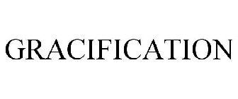 GRACIFICATION