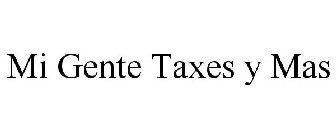 MI GENTE TAXES Y MAS