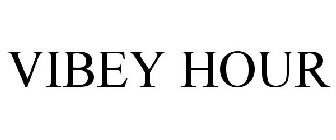 VIBEY HOUR