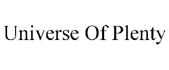UNIVERSE OF PLENTY