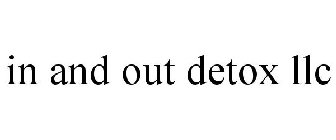 IN AND OUT DETOX LLC