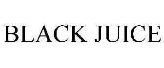 BLACK JUICE