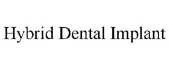 HYBRID DENTAL IMPLANT