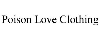 POISON LOVE CLOTHING
