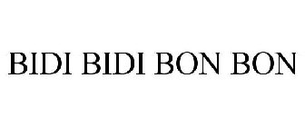 BIDI BIDI BON BON