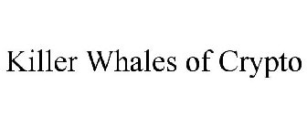 KILLER WHALES OF CRYPTO