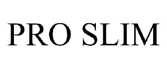 PRO SLIM