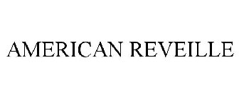 AMERICAN REVEILLE