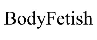 BODYFETISH
