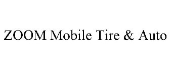 ZOOM MOBILE TIRE & AUTO