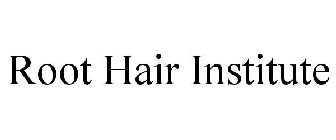 ROOT HAIR INSTITUTE