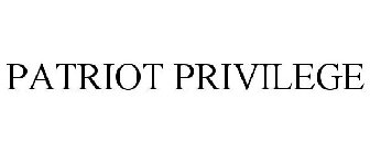 PATRIOT PRIVILEGE