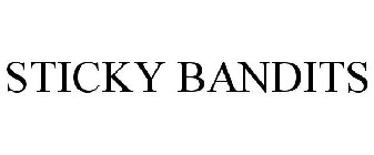 STICKY BANDITS