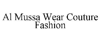 AL MUSSA WEAR COUTURE FASHION