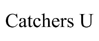 CATCHERS U