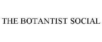 THE BOTANTIST SOCIAL