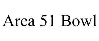 AREA 51 BOWL