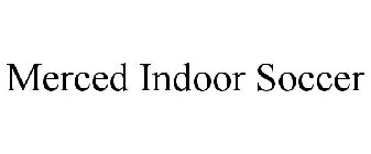 MERCED INDOOR SOCCER