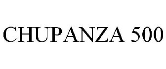 CHUPANZA 500