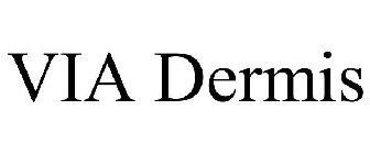 VIA DERMIS