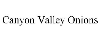 CANYON VALLEY ONIONS