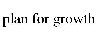 PLAN FOR GROWTH
