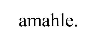 AMAHLE.