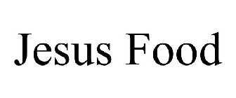 JESUS FOOD