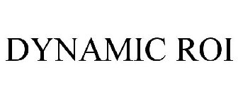 DYNAMIC ROI