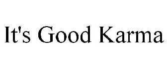 IT'S GOOD KARMA