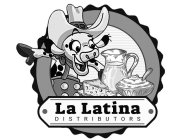 LA LATINA DISTRIBUTORS