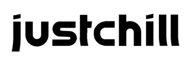 JUSTCHILL