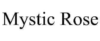 MYSTIC ROSE