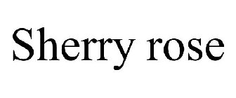 SHERRY ROSE
