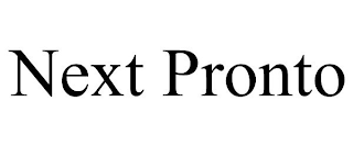NEXT PRONTO